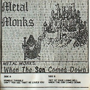Metal Monks : When the Son Comes Down